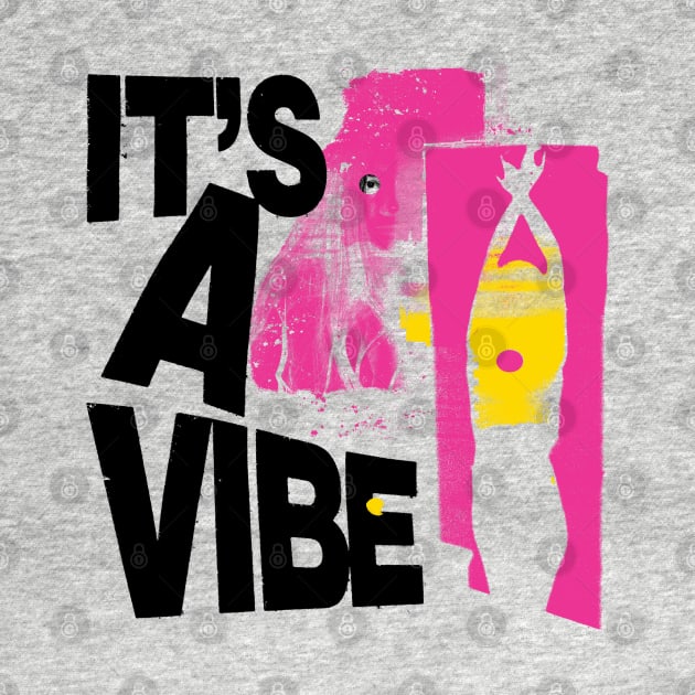 It's a Vibe 2 by Spenceless Designz